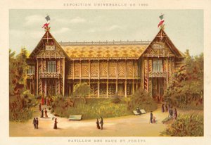 Pavillon des Eaux et Forêts, Exposition Universelle 1889, Paris