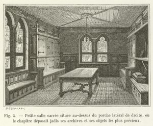 Petite salle carrée située au-dessus du porche latéral de droite, où le chapitre déposait jadis ses archives et ses objets les plus précieux