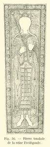 Pierre tombale de la reine Frédégonde - French School