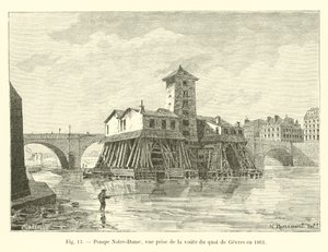 Pompe Notre-Dame, vue prise de la voûte du quai de Gesvres en 1861 - French School
