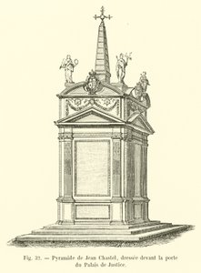 Pyramide de Jean Chastel, dressée devant la porte du Palais de Justice - French School