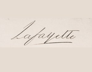 Signature de Marie-Joseph-Paul-Yves-Roch-Gilbert du Motier, Marquis de Lafayette - French School