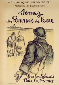 Plantez des pommes de terre pour les soldats et pour la France, affiche pour l