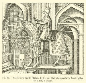 Statue équestre de Philippe le Bel, qui était placée contre le dernier pilier de la nef, à droite