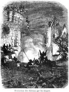 Les Jacques détruisant des châteaux en 1358