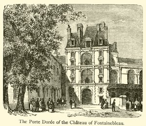 La Porte Dorée du château de Fontainebleau - French School