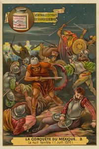 La nuit douloureuse : Le soulèvement aztèque contre les Espagnols, juillet 1520, La conquête du Mexique, Carte Liebig - French School
