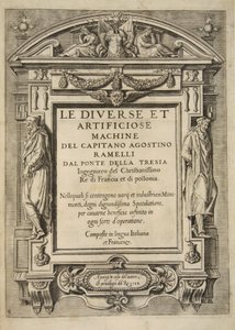 Page de titre, de Le Diverse Et Artificiose Machine Del Capitano Agostino Ramelli, pub. 1588 - French School