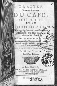Page de titre du Traité Nouveau et Curieux du Café, du Thé et du Chocolat par Philippe Sylvestre Dufour, La Haye, publié en 1693 - French School