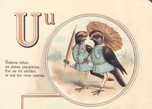 U : Uniforme brillant, vos plumes, pies-grièches, en un ton fort semant, ne vous rendent pas moins couverts