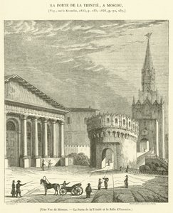Une Vue de Moscou, La Porte de la Trinite et la Salle d