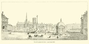 Vue de la place de Grève, sous Louis XIII - French School