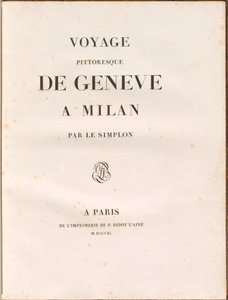 Voyage pittoresque de Genève à Milan par le Simplon - Gabriel Ludwig Lory, Mathias Gabriel Lory