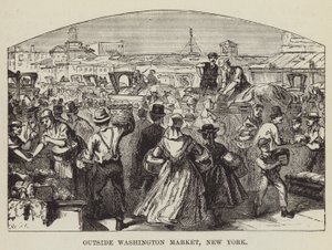 Devant le marché de Washington, New York - George Augustus Sala