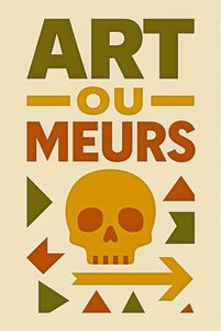 Art or Die-French, 2024 (acrylique sur toile)