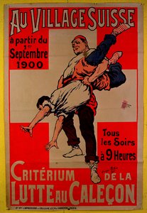 Affiche publicitaire pour des compétitions de lutte dans le Village Suisse, 1900