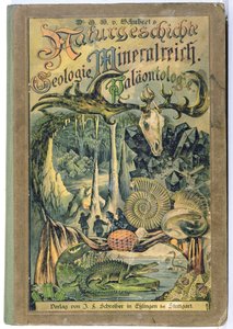 Couverture de Naturgeschichte, Geologie, Mineralreich, Paläontologie par Dr. H. von Schubert, Stuttgart, 1888 - German School