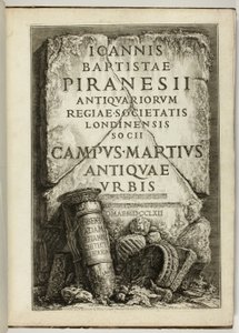 Le Champ de Mars de la Rome antique, œuvre de G.B. Piranesi, membre de la Royal Society of Antiquaries, Londres - Giovanni Battista Piranesi