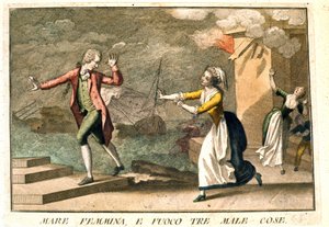 Le dicton : « La mer, les femmes et le feu : les trois maux ». Gravure du 18e siècle illustrant une série de proverbes. Giuseppe Piattoli - Giuseppe Piattoli