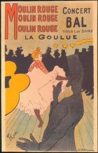 Moulin Rouge, La Goulue - Henri de Toulouse Lautrec