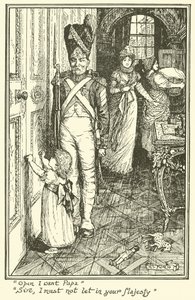 "Ouvre, je veux papa". "Sire, je ne dois pas laisser entrer votre Majesté"