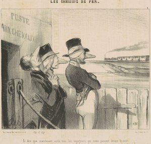 Et ... Voilà ... Les voyageurs qui nous passent devant le nez! - Honoré Daumier