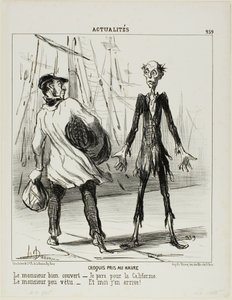 Croquis du Havre. Le monsieur bien habillé : "- Je pars pour la Californie." Le monsieur mal habillé : "- C