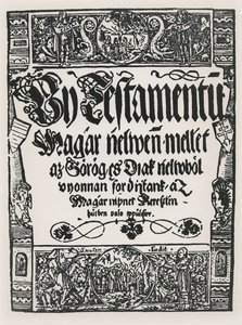 Nouveau Testament imprimé en hongrois, par John Sylvestre, à Sarvar-Ujsziget, 1541