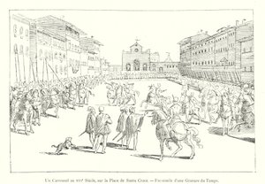 Un Carrousel au XVIe Siècle, sur la Place de Santa Croce, Fac-similé d