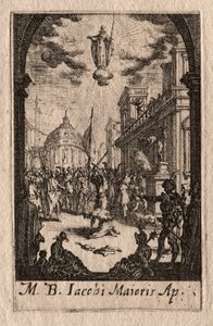 Le Martyre des Apôtres : Saint Jacques le Majeur - Jacques Callot