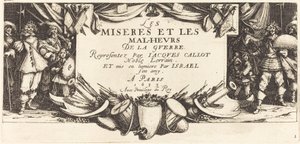 Page de titre pour Les Grandes Misères de la Guerre, vers 1633 - Jacques Callot