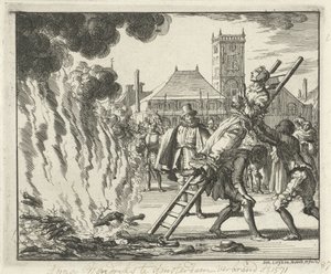 Anneken Hendriks, attachée à une échelle, brûlée à Amsterdam, 1571, 1685 - Jan Luyken