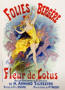 Art. Divertissement. Fleur de lotus, ballet aux Folies Bergères, Paris. Affiche par Jules Chéret, France - Jules Cheret