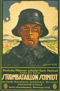 Sturmbataillon Schmidt; Deutsche Männer schütt Eure Heimat! Tretet ein beim ... Pub. Berlin, 1917