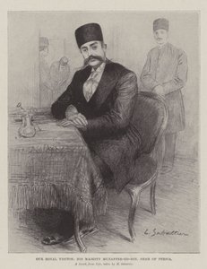 Notre Visiteur Royal, Sa Majesté Muzaffer-ed-Din, Shah de Perse - Louis Remy Sabattier