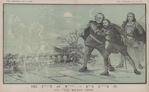 Le Prince de Galles, à George IV : Je te suivrai !