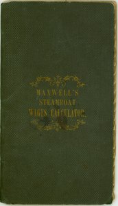 Calculateur de salaires de bateau à vapeur, publié par Maxwell and Co., Louisville, Kentucky, 1er novembre 1857 - Maxwell and Company