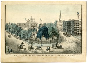 Vue du parc, fontaine et hôtel de ville, N.Y. 1851, 1851 - Nathaniel Currier