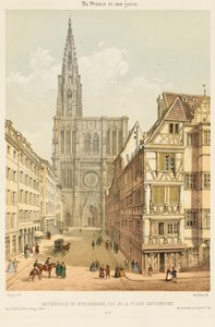 La rue Mercière et la façade ouest de la cathédrale de Strasbourg - Nicolas Marie Joseph (after) Chapuy