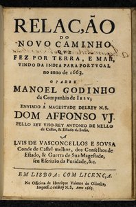 Page de titre de Manuel Godinho, Relação do Novo Caminho que Fez por Terra e Mar, Vindo da Índia para Portugal no Ano de 1663, Lisbonne : Henrique Valente de Oliveira - Portuguese School