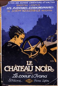 Le château noir, aventure de Rouletabille, vers 1930 (illustration)