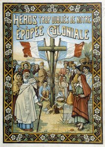 Héros trop oubliés de notre époque coloniale : dessin allégorique de la colonisation - School French