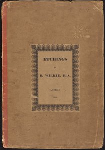 Eaux-fortes de D. Wilkie, R.A.