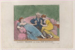 Ladies Trading on Their Own Bottom - Thomas Rowlandson