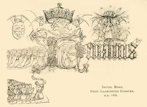 Mot initial de la charte illuminée, A.D. 1446, 1911