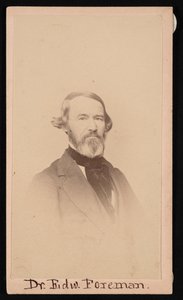Portrait du Dr. Edward R. Foreman 1808-1885, avant 1876