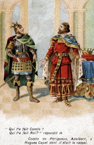 Adalbert Comte de Périgord à Hugues Capet : « Adalbert, qui t