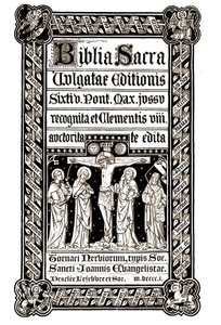 Biblia Sacra, Vulgatae Editionis, Sixit V. Pont. Max. Jussu recognita ed ed Clementis VIII auctorita