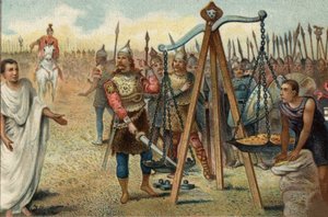 Brennus mettant son épée dans la balance, 390 av. J.-C. : Sac de Rome par les Gaulois dirigés par leur chef Brennus (Brennos). Face à la résistance des Romains, Brennus accepta de traiter avec le tribun militaire romain Quintus Sulpicius : il quitta Rome c - Unknown artist