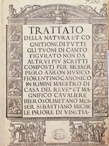Frontispice ou page de titre de Trattato della natura e Cognizione di tutti gli duoni di canto figurato par Pietro Aron - Unknown artist
